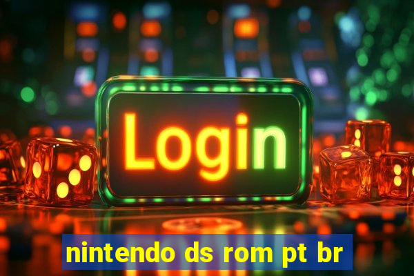 nintendo ds rom pt br